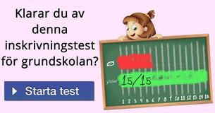 Klarar du av denna inskrivningstest för grundskolan?