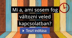 Mi a, ami sosem fog változni veled kapcsolatban?