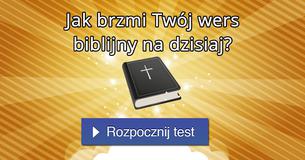 Jak brzmi Twój wers biblijny na dzisiaj?