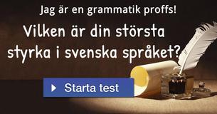 Vilken är din största styrka i svenska språket?