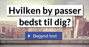 Hvilken by passer bedst til dig?