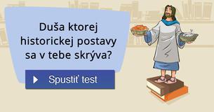 Duša ktorej historickej postavy sa v tebe skrýva?