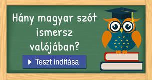 Hány magyar szót ismersz valójában?