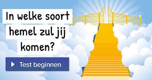 In welke soort hemel zul jij komen? 
