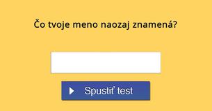 ?o tvoje meno naozaj znamená?