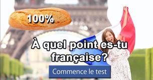 À quel point es-tu française?