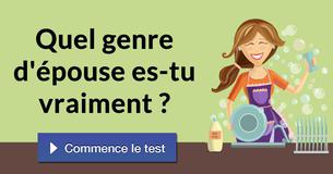 Quel genre d'épouse es-tu vraiment ?