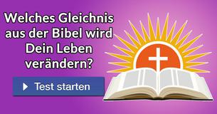 Welches Gleichnis aus der Bibel wird Dein Leben verändern? 