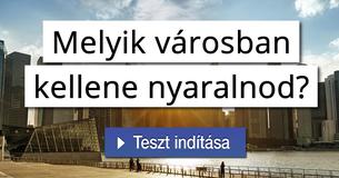 Melyik városban kellene nyaralnod? 
