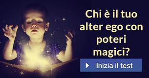 Chi è il tuo alter ego con poteri magici?