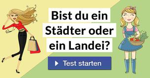 Bist du ein Städter oder ein Landei?