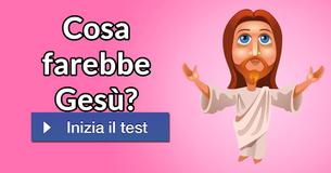 Cosa farebbe Gesù?