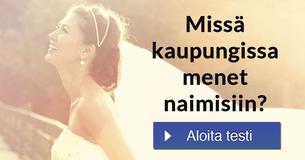 Missä kaupungissa menet naimisiin?