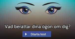 Vad berättar dina ögon om dig?