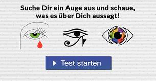 Suche Dir ein Auge aus und schaue, was es über Dich aussagt!