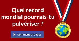Quel record mondial pourrais-tu pulvériser ?