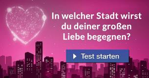 In welcher Stadt wirst du deiner großen Liebe begegnen? 