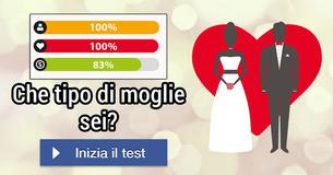 Che tipo di moglie sei?