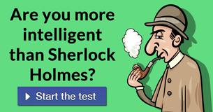 Are you more intelligent than Sherlock Holmes?