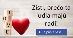 Zisti, prečo ťa ľudia majú radi!