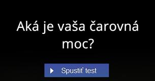 Aká je vaša čarovná moc?
