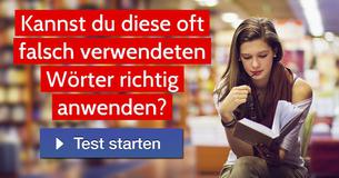 Kannst Du diese oft falsch verwendeten Wörter richtig anwenden?