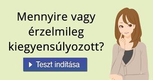 Mennyire vagy érzelmileg kiegyensúlyozott?