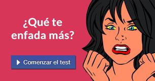 ¿Qué te enfada más?