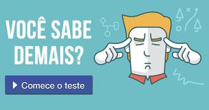 Você sabe demais?