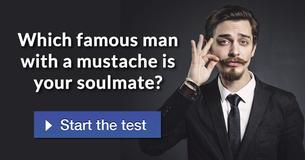Which famous man with a mustache is your soulmate?