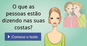O que as pessoas comentam sobre você?