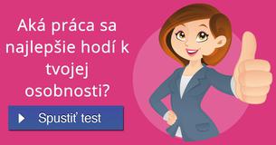 Aká práca sa najlepšie hodí k tvojej osobnosti?