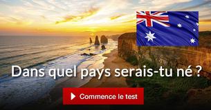 Dans quel pays serais-tu né ?