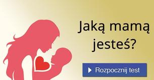 Jaką mamą jesteś?