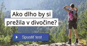 Ako dlho by si prežila v divočine?