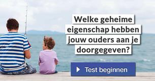 Welke geheime eigenschap hebben jouw ouders aan je doorgegeven?