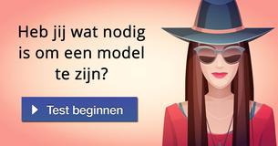 Heb jij wat nodig is om een model te zijn?