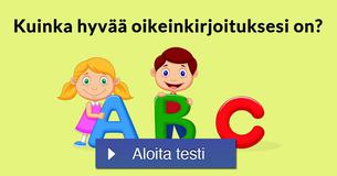 Kuinka hyvää oikeinkirjoituksesi on?