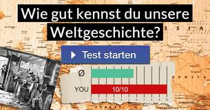 Wie gut kennst du unsere Weltgeschichte?