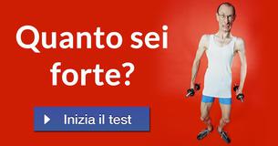Quanto sei forte?
