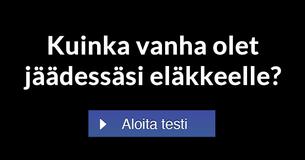 Kuinka vanha olet jäädessäsi eläkkeelle?