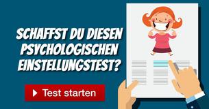 Schaffst du diesen psychologischen Einstellungstest?