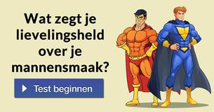 Wat zegt je lievelingsheld over je mannensmaak?