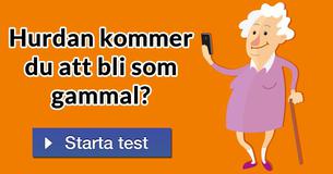 Hurdan kommer du att bli som gammal?