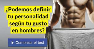 ¿Podemos definir tu personalidad según tu gusto en hombres?