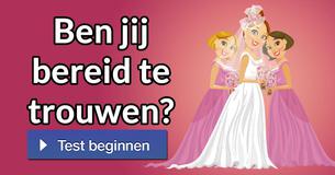 Ben jij bereid te trouwen?