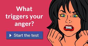 What triggers your anger?
