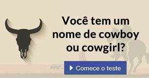 Você tem um nome de cowboy ou cowgirl? 