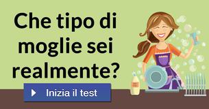 Che tipo di moglie sei realmente?