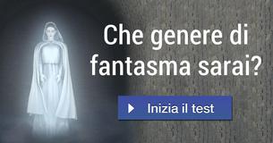 Che genere di fantasma sarai?